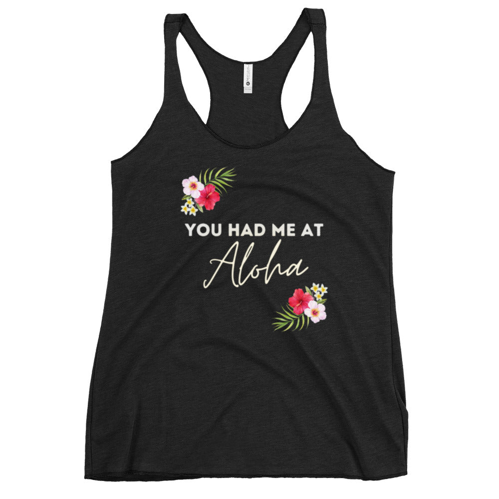 You Had Me At Aloha - Women's Racerback Tank